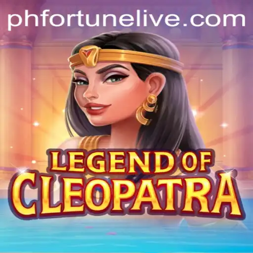 Exploring the Exciting World of LegendOfCleopatra and the Thrill of PH Fortune